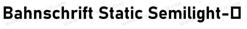 Bahnschrift Static Semilight字体转换